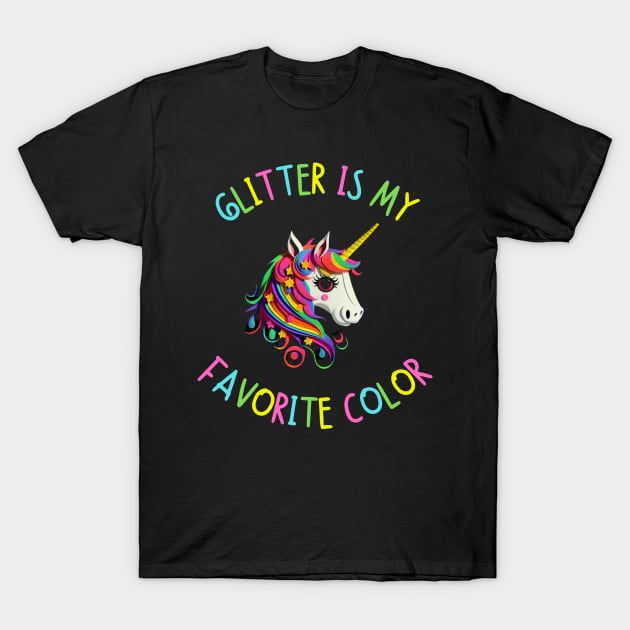 Unicorn - Glitter Is My Favorite Color T-Shirt by PD-Store